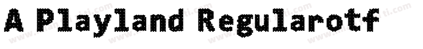 A Playland Regularotf字体转换